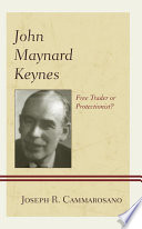 John Maynard Keynes : free trader or protectionist? /