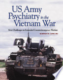 U.S. army psychiatry in the Vietnam war : new challenges in extended counterinsurgency warfare /