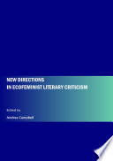 New Directions in Ecofeminist Literary Criticism.