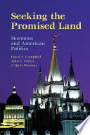 Seeking the promised land : Mormons and American politics /