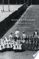 Rose Henderson : a woman for the people / Peter Campbell.