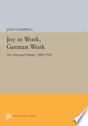 Joy in work, German work : the national debate, 1800-1945 /