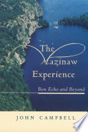 The Mazinaw experience : Bon Echo and beyond /