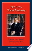 The great silent majority : Nixon's 1969 speech on Vietnamization / Karlyn Kohrs Campbell.