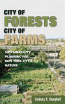 City of forests, city of farms : sustainability planning for New York City's nature /