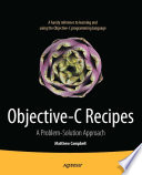 Objective-C recipes : a problem-solution approach /