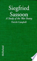 Siegfried Sassoon : a study of the war poetry /