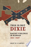 This is not Dixie / Brent M. S. Campney.