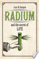 Radium and the secret of life /