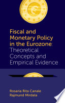 Fiscal and monetary policy in the Eurozone : theoretical concepts and empirical evidence /