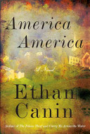 America America : a novel / Ethan Canin.