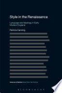 Style in the Renaissance : language and ideology in early modern England /