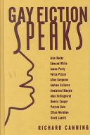 Gay fiction speaks : conversations with gay novelists / Richard Canning.