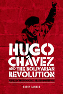 Hugo Chavez and the Bolivarian revolution populism and democracy in a globalised age /