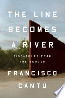 The line becomes a river : dispatches from the border /