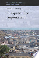 European bloc imperialism / by Dennis C. Canterbury.