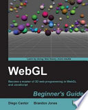 WebGL Beginner's Guide.