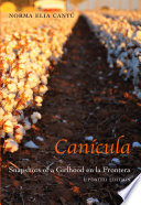 Canícula : snapshots of a girlhood en la frontera /