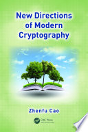 New directions of modern cryptography Zhenfu Cao.