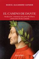El camino de Dante : introduccion, comentarios de cantos del Infierno y temas de la Divina Comedia /
