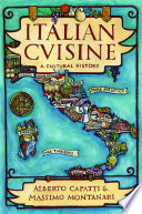 Italian cuisine : a cultural history /