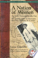 A nation of women : an early feminist speaks out = Mi opinión sobre las libertades, derechos y deberes de la mujer /