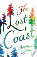 The lost coast / Amy Rose Capetta.