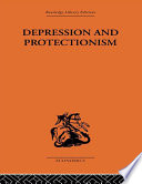 Depression and protectionism : Britain between the wars / Forrest Capie.