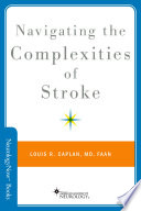 Navigating the complexities of stroke Louis R. Caplan.