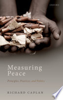 Measuring peace : principles, practices, and politics / Richard Caplan.