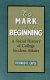 To mark the beginning : a social history of college student affairs /