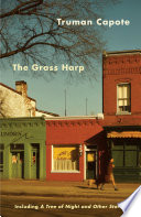 The grass harp : including A tree of night and other stories /