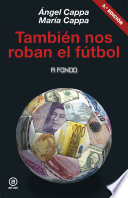 Tambien nos roban el futbol /