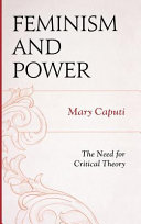 Feminism and power : the need for critical theory /