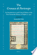 The cronaca di Partenope : an introduction to and critical edition of the first vernacular history of Naples (c. 1350) /