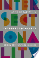 Intersectionality : origins, contestations, horizons /