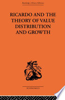 Ricardo and the theory of value distribution and growth / Giovanni A. Caravale and Domenico A. Tosato.