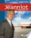 Pierre Jeanniot : aux commandes du ciel /