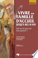 Vivre en famille d'accueil jusqu'à mes 18 ans : voir ou ne pas voir mes parents? /