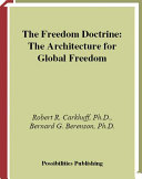 The freedom doctrine : the architecture for global freedom /