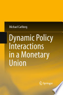 Dynamic policy interactions in a monetary union / Michael Carlberg.