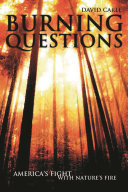 Burning questions : America's fight with nature's fire /