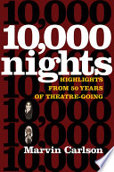 Ten thousand nights : highlights from 50 years of theatre-going /