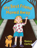 My best friend moved away /