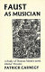 Faust as musician ; a study of Thomas Mann's novel Doctor Faustus.