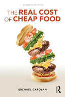 The real cost of cheap food /