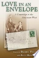 Love in an envelope : a courtship in the American West /