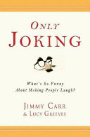 Only joking : what's so funny about making people laugh? /