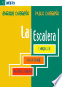 La escalera : mangonear, mandar o dirigir / Enrique Carreno, Pablo Carreno.