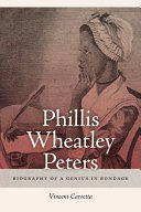Phillis Wheatley Peters : biography of a genius in bondage /